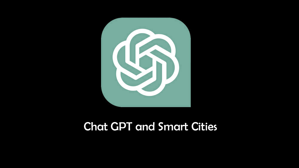 Chat GPT and Smart Cities