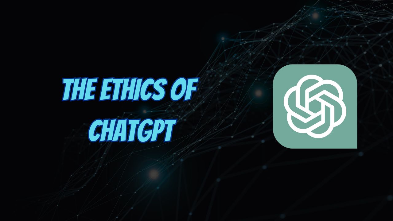 The Ethics of ChatGPT A Discussion on Bias, Transparency, and Control